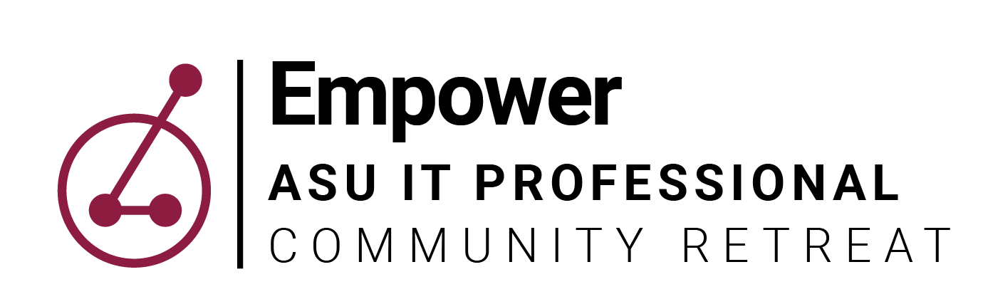 Empower: ASU IT Professional Community Retreat