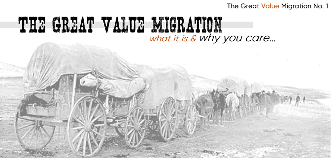 The Great Value Migration