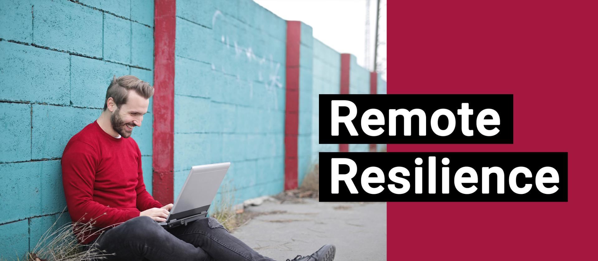 Remote Resilience